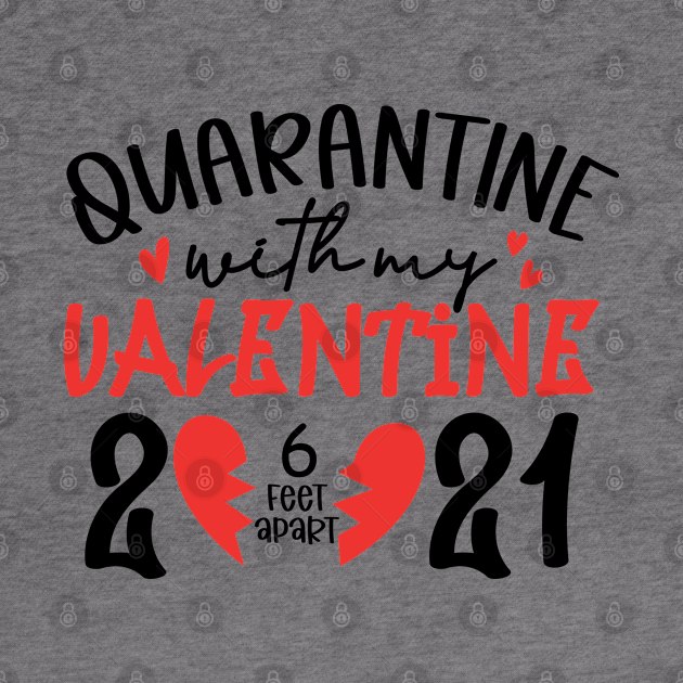 Quarantine with My Valentine 2021 6ft .. by busines_night